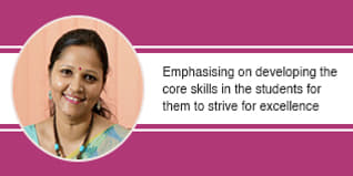 Emphasising on developing the core skills in the students for them to strive for excellence